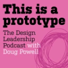 This is a prototype - The Design Leadership Podcast with Doug Powell logo on pink background
